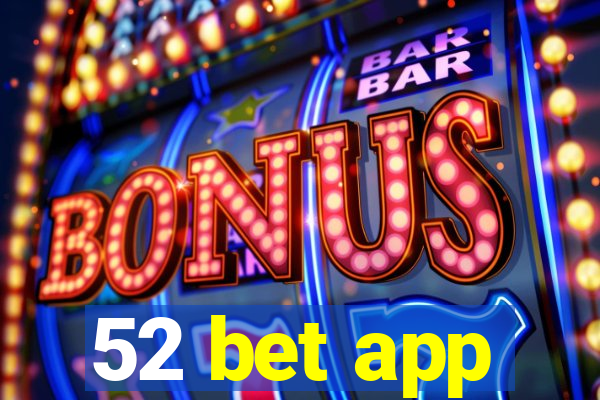 52 bet app